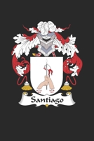 Santiago: Santiago Coat of Arms and Family Crest Notebook Journal (6 x 9 - 100 pages) 1695425294 Book Cover