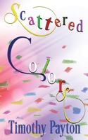 Scattered Colors 1073363821 Book Cover
