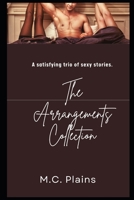 The Arrangements Collection: A Satisfying Trio of Sexy Stories B0BCCVVYK5 Book Cover