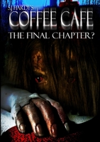 Coffee Cafe The Final Chapter 1326149970 Book Cover