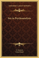 Sex in Psychoanalysis 1169323316 Book Cover