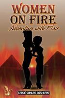Women on Fire Adventure with Flair 1628821396 Book Cover