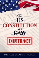 The U.S. Constitution is a Contract 0985028815 Book Cover