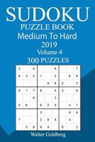 300 Medium to Hard Sudoku Puzzle Book 2019 1726461521 Book Cover