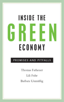 Inside The Green Economy: Promises and Pitfalls 0857844156 Book Cover