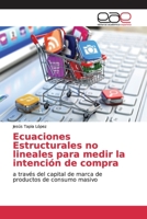 Ecuaciones Estructurales no lineales para medir la intención de compra 3659045349 Book Cover