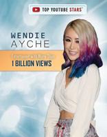 Wendie Ayche: Entertainer with More Than 1 Billion Views 1725348233 Book Cover