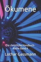 Ökumene: Die christliche Handbuch-Reihe Band 4 (German Edition) B0GT5Z2V29 Book Cover