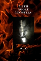 METH SMOKE MONSTERS: Bringing out the Bad from the Bad. B09Y8QSK5V Book Cover