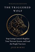 The Triggered Wolf - Wolfpack Edition 1764805607 Book Cover