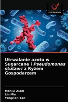 Utrwalanie azotu w Sugarcane i Pseudomonas stutzeri z Ryżem Gospodarzem 6202692391 Book Cover