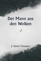 Der Mann aus den Wolken (German Edition) 9359253774 Book Cover