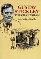 Gustav Stickley, the Craftsman 0486272109 Book Cover