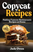 Copycat Recipes: Making Famous Restaurants Recipes at Home 1801721963 Book Cover