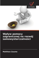 Wplyw pomocy zagranicznej na rozwój samowystarczalnosci 620936070X Book Cover