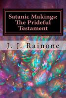 Satanic Makings: The Prideful Testament 1725690802 Book Cover