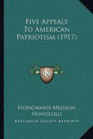 Five appeals to American patriotism 1172494282 Book Cover