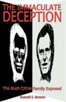The Immaculate Deception: The Bush Crime Family Exposed 0922356807 Book Cover