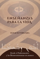 Enseñanzas para la vida: Desde el Padrenuestro y las Bienaventuranzas en arameo (Spanish Edition) 1685744575 Book Cover