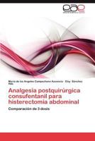 Analgesia Postquirurgica Consufentanil Para Histerectomia Abdominal 3659011649 Book Cover