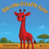 Die rote Giraffe Juna (German Edition) 3384688112 Book Cover
