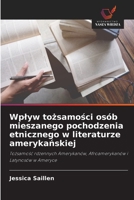 Wplyw tozsamosci osób mieszanego pochodzenia etnicznego w literaturze amerykanskiej (Polish Edition) 6630253981 Book Cover