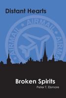 Distant Hearts Broken Spirits 1493578332 Book Cover