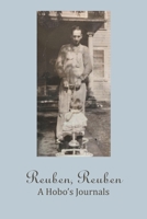 Reuben, Reuben: a Hobo's Journals 1664174567 Book Cover