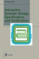 Interactive Systems: Design, Specification, and Verification: 1st Eurographics Workshop, Bocca Di Magra, Italy, June 1994 3642871178 Book Cover