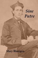 Sine Patre 1533032734 Book Cover