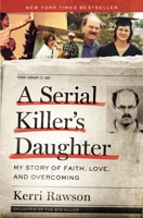 A Serial Killer's Daughter 1404108556 Book Cover