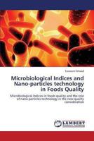 Microbiological Indices and Nano-particles technology in Foods Quality 3659338567 Book Cover