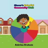 Clever's Colorful Community Walk B0FLNFMZJ2 Book Cover