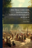 Die Frau & der Sozialismus 1176074962 Book Cover