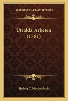 Utralda Arbeten (1781) 1286416744 Book Cover