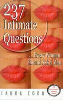 237 Intimate Questions Every Woman Should Ask a Man 0962962805 Book Cover
