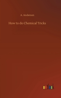 How to do Chemical Tricks 3734081181 Book Cover