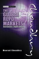 Global Repo Markets: Instruments & Applications (Wiley Finance) 0470821272 Book Cover