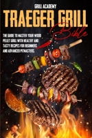 Traeger grill Bible 1801320411 Book Cover