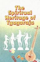 Spiritual Heritage: Tyagaraja 8171202683 Book Cover