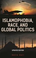 Islamophobia, Race, and Global Politics 1538157101 Book Cover