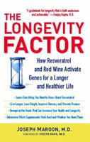 The Longevity Factor: How Resveratrol and Red Wine Activate Genes for a Longer and Healthier Life 1416551077 Book Cover