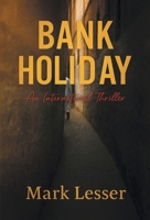 Bank Holiday: An International Thriller 1665779780 Book Cover