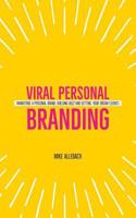 Viral Personal Branding: Marketing a personal brand, building buzz and getting your dream clients 1794297545 Book Cover