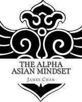 The Alpha Asian Mindset 144959526X Book Cover