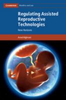 Regulating Assisted Reproductive Technologies: New Horizons 1107160561 Book Cover