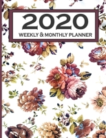 2020 weekly & monthly planner: Jan 1, 2020 to Dec 31, 2020: Weekly & Monthly Planner + Calendar Views Inspirational Quotes ...make your day good .. flower cover 1657587398 Book Cover
