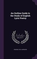 An Outline Guide To The Study Of English Lyric Poetry ... 3744787230 Book Cover