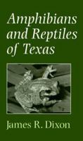 Amphibians and Reptiles of Texas: With Keys, Taxonomic Synopses, Bibliography, and Distribution Maps 0890963584 Book Cover