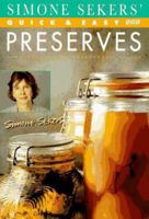 Simone Sekers' Quick & Easy Preserves (BBC Books' Quick & Easy Cookery Series) 0563369469 Book Cover